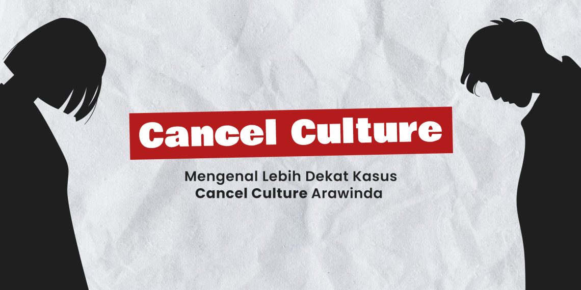 Cancel Culture : Mengenal Lebih Dekat Kasus Cancel Culture Arawinda